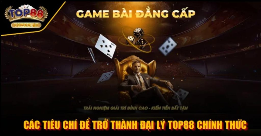 Đại Lý TOP88 Mở Ra Cơ Hội Phát Triển Tiềm Năng Dành Cho Bạn